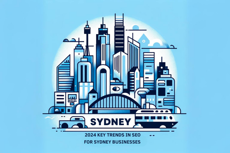 2024 Key Trends in SEO for Sydney Businesses